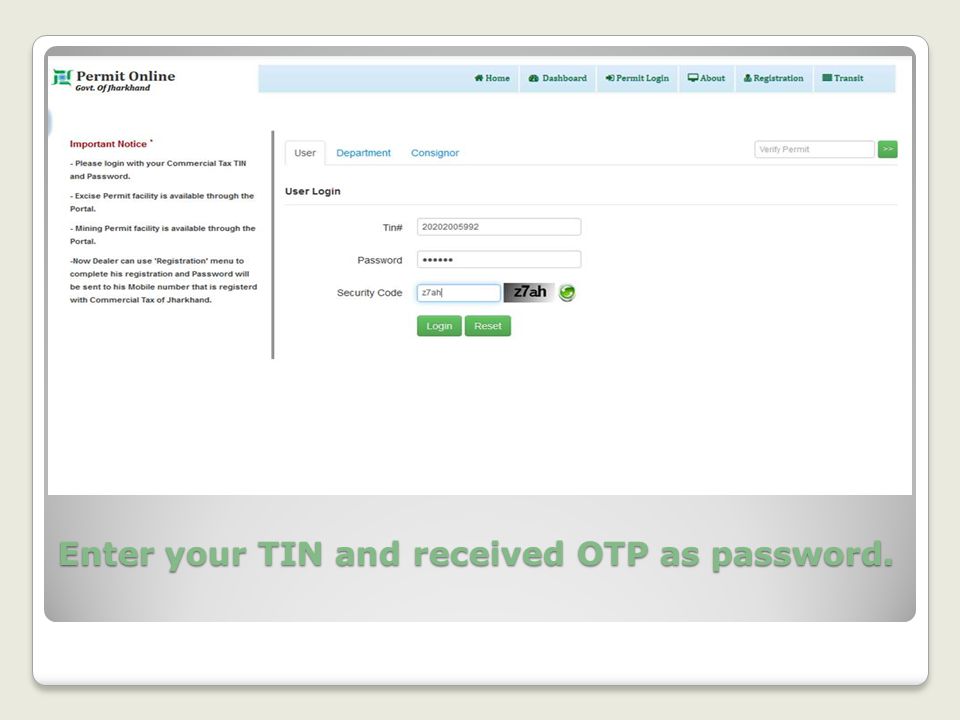 Enter your TIN and received OTP as password.
