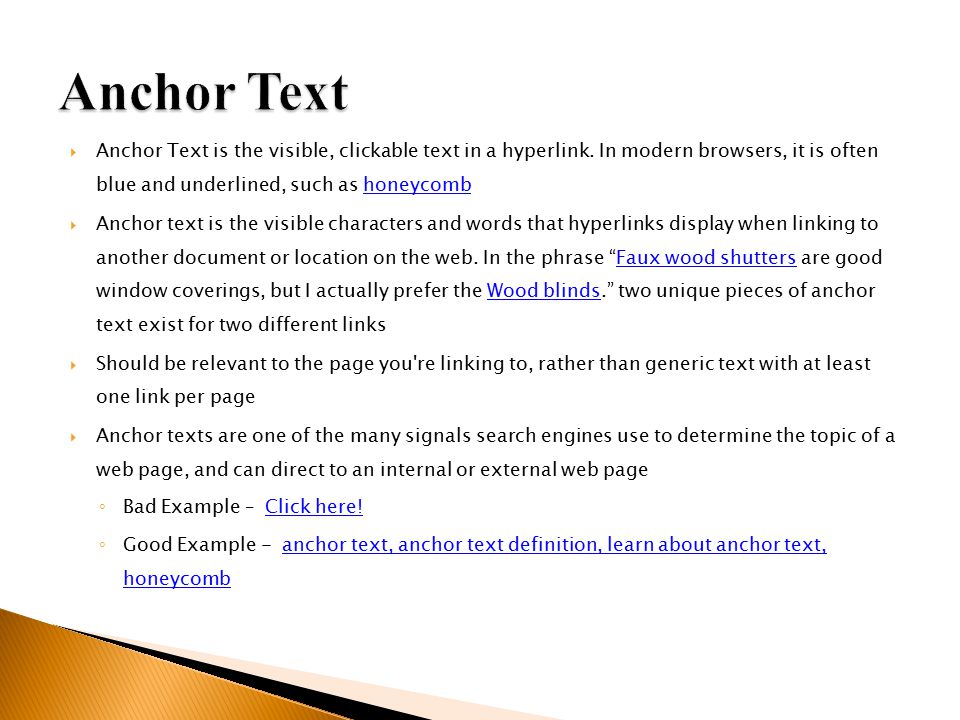  Anchor Text is the visible, clickable text in a hyperlink.