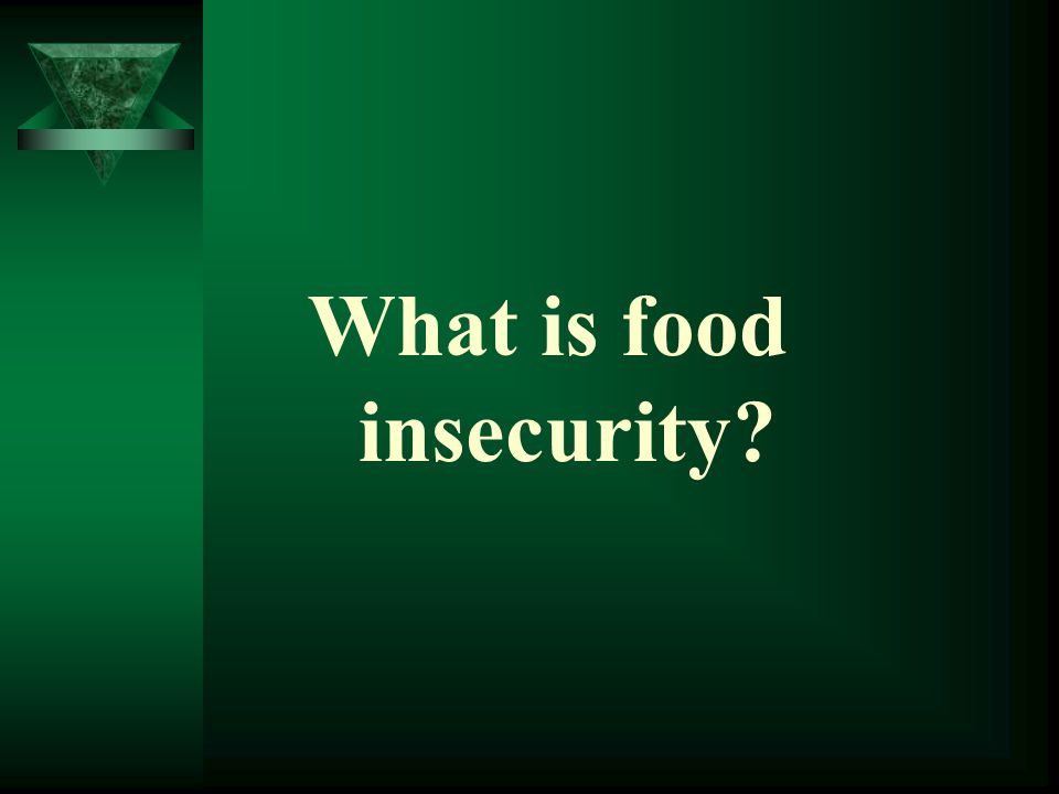 What is food insecurity
