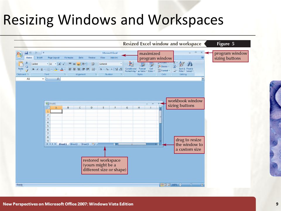 XP Resizing Windows and Workspaces New Perspectives on Microsoft Office 2007: Windows Vista Edition9