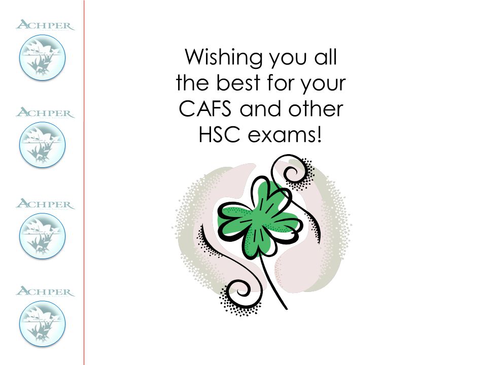 Wishing you all the best for your CAFS and other HSC exams!