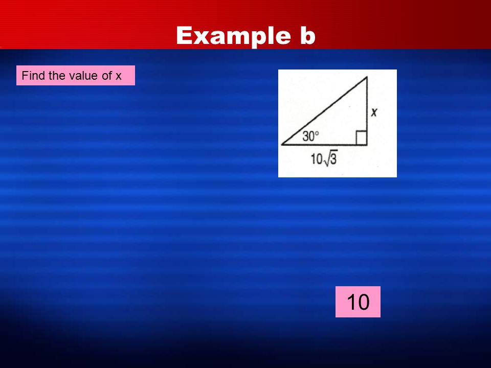 Example b Find the value of x 10