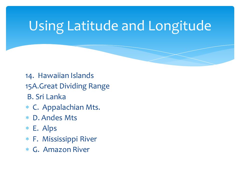 Worksheet Absolute Location Worksheet geography absolute location worksheet answers 1 east west 14 hawaiian islands 15a great dividing range b sri lanka c