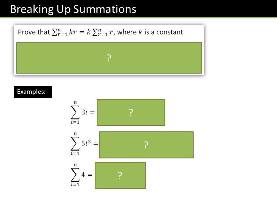 Breaking Up Summations Examples: