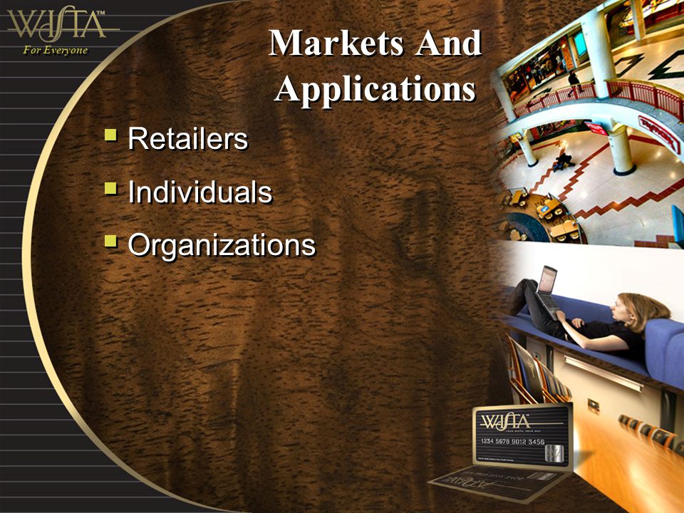 Markets And Applications  Retailers  Individuals  Organizations  Retailers  Individuals  Organizations For Everyone
