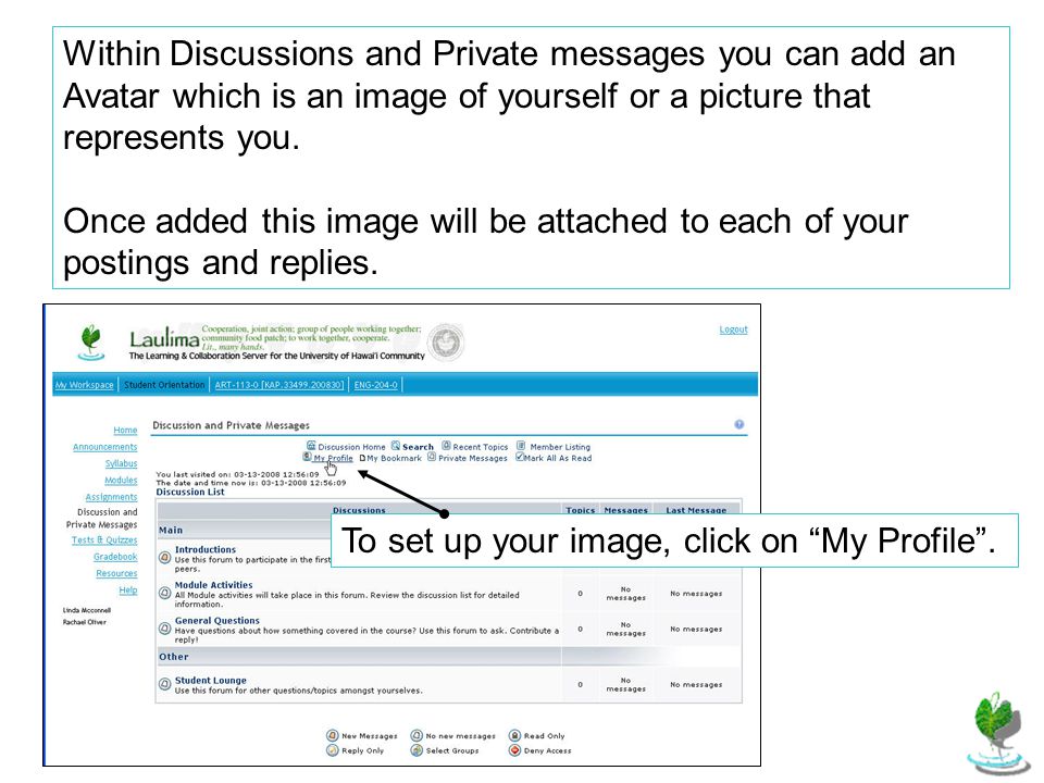 Within Discussions and Private messages you can add an Avatar which is an image of yourself or a picture that represents you.