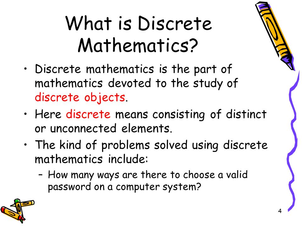4 What is Discrete Mathematics.
