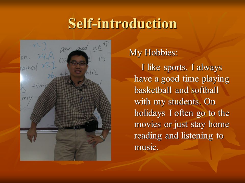 Self-introduction My Hobbies: My Hobbies: I like sports.