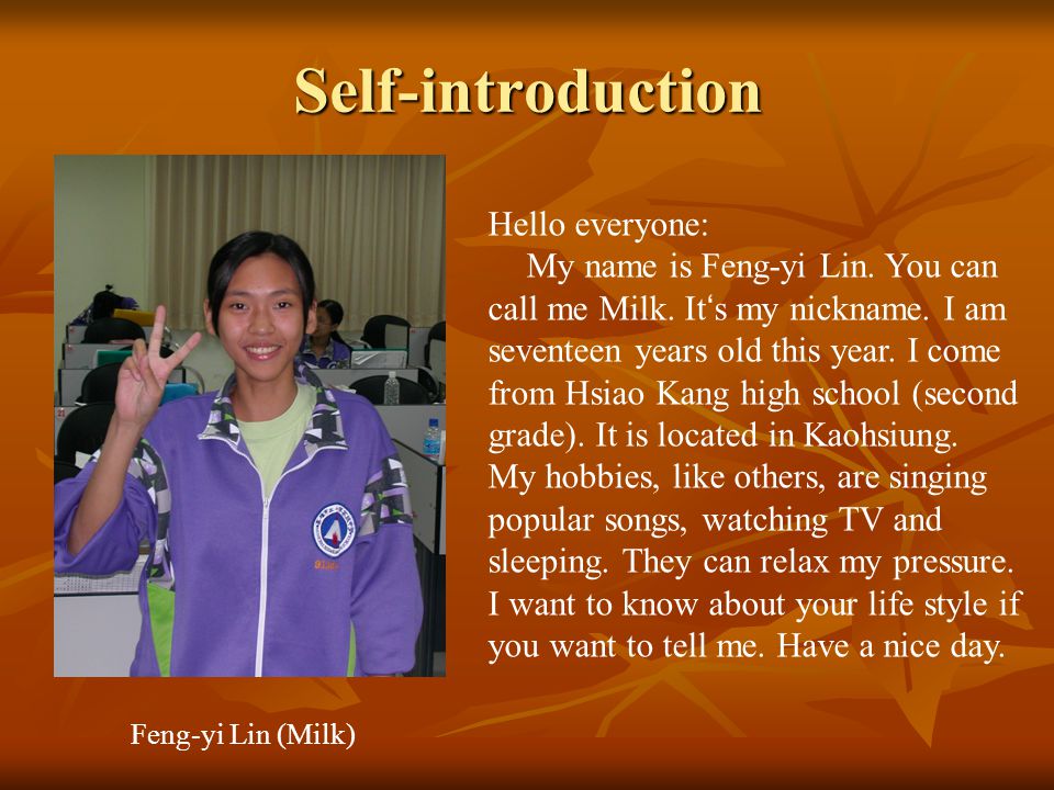 Self-introduction Hello everyone: My name is Feng-yi Lin.