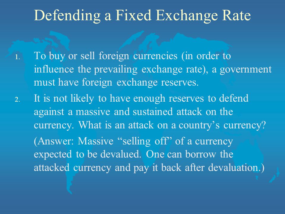Defending a Fixed Exchange Rate 1.