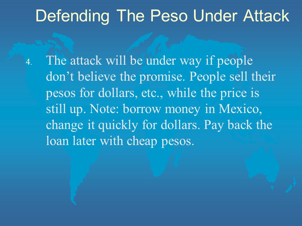 Defending The Peso Under Attack 4.