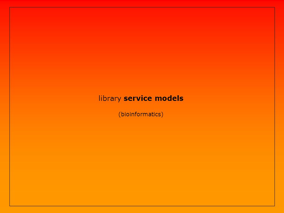 library service models (bioinformatics)