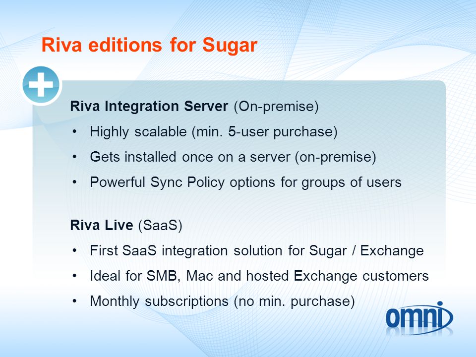Riva editions for Sugar Riva Integration Server (On-premise) Highly scalable (min.