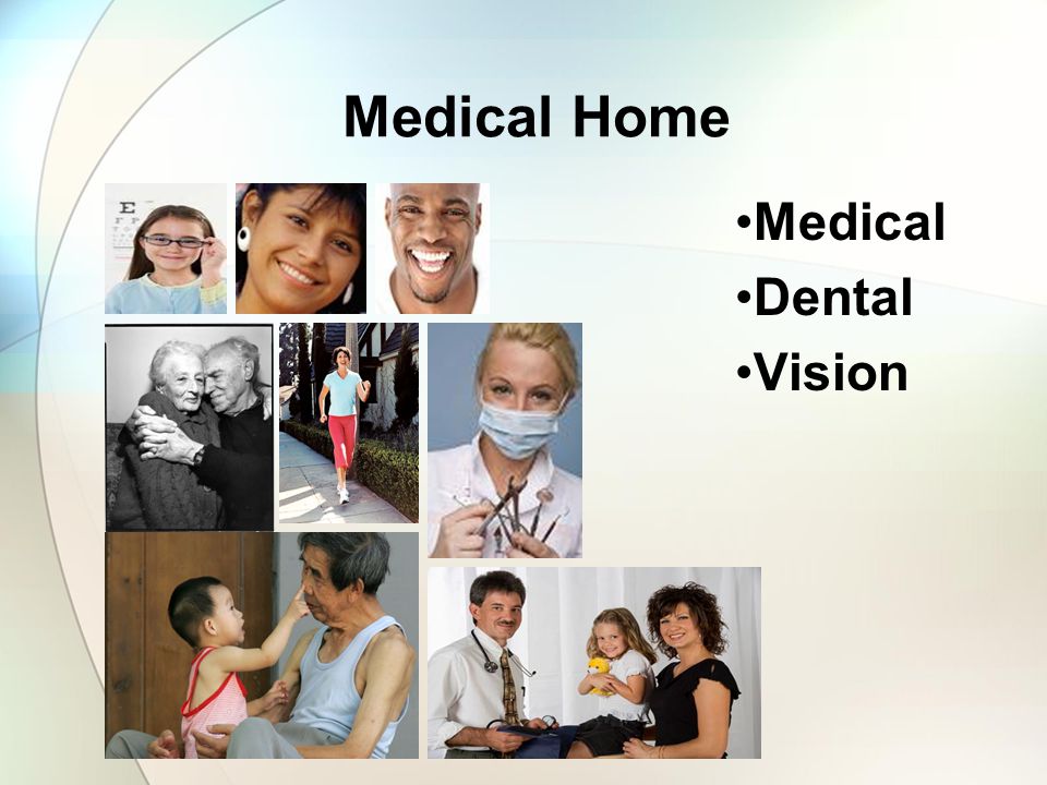 Medical Home Medical Dental Vision