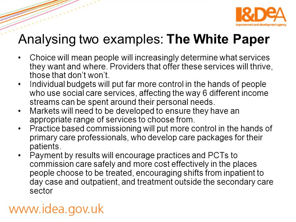 Analysing two examples: The White Paper Choice will mean people will increasingly determine what services they want and where.