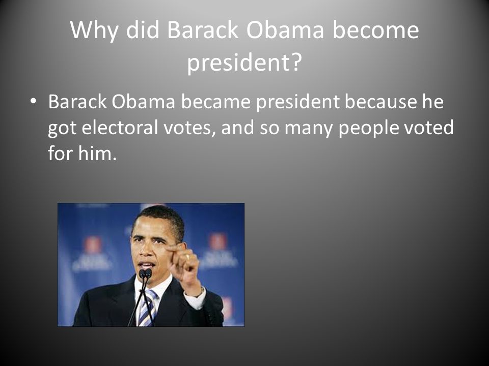 Why did Barack Obama become president.