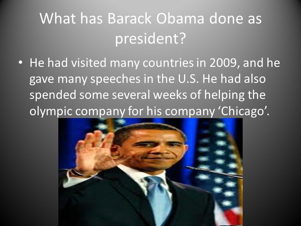 What has Barack Obama done as president.