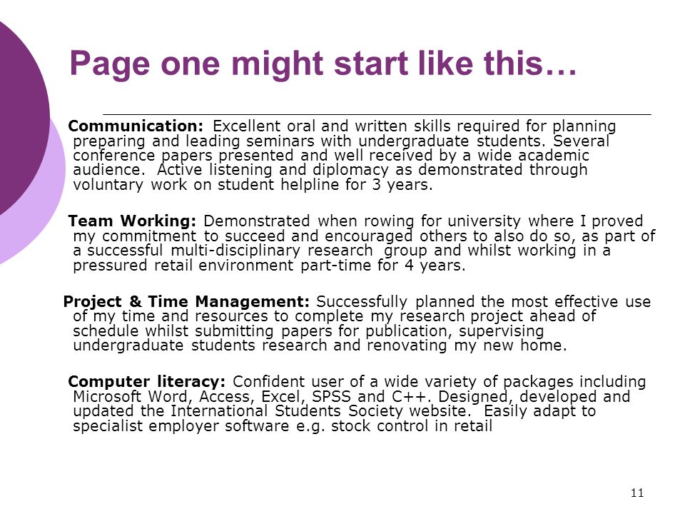11 Page one might start like this… Communication: Excellent oral and written skills required for planning preparing and leading seminars with undergraduate students.