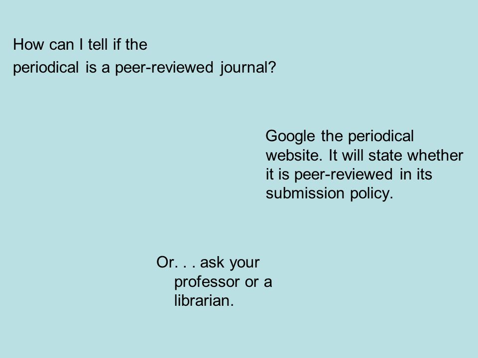 How can I tell if the periodical is a peer-reviewed journal.