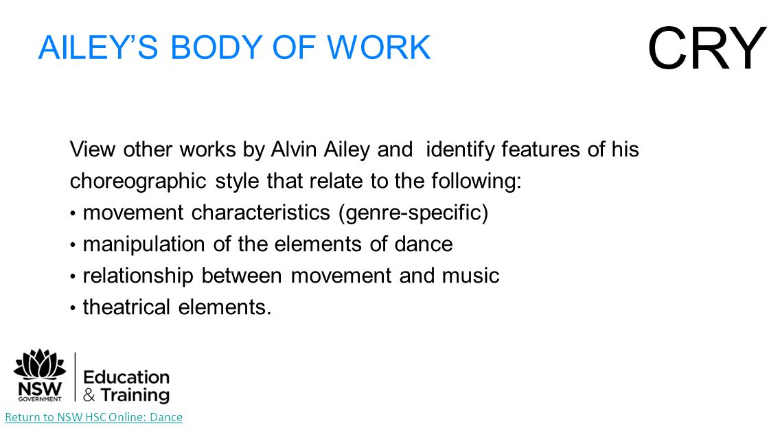 View other works by Alvin Ailey and identify features of his choreographic style that relate to the following: movement characteristics (genre-specific) manipulation of the elements of dance relationship between movement and music theatrical elements.