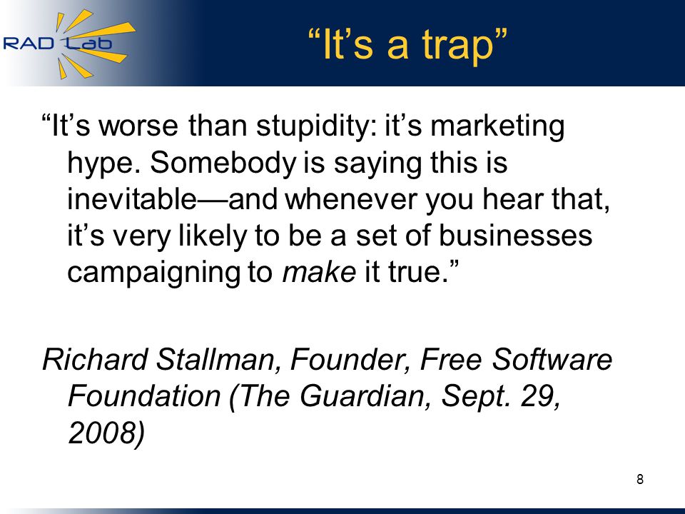 It’s a trap It’s worse than stupidity: it’s marketing hype.