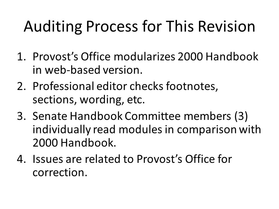 Auditing Process for This Revision 1.Provost’s Office modularizes 2000 Handbook in web-based version.