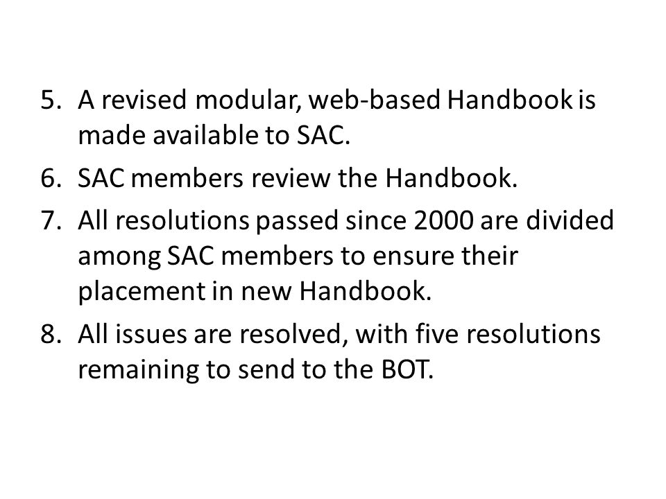 5.A revised modular, web-based Handbook is made available to SAC.