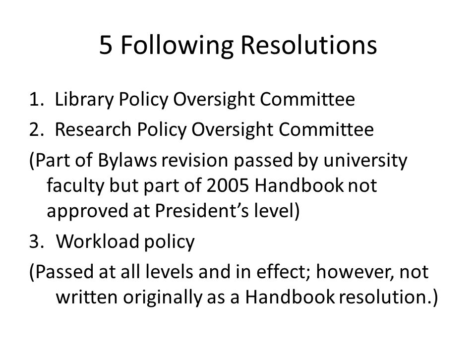 5 Following Resolutions 1. Library Policy Oversight Committee 2.