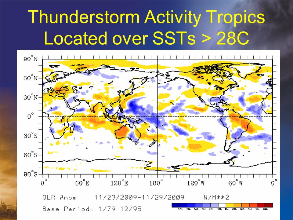 Thunderstorm Activity Tropics Located over SSTs > 28C