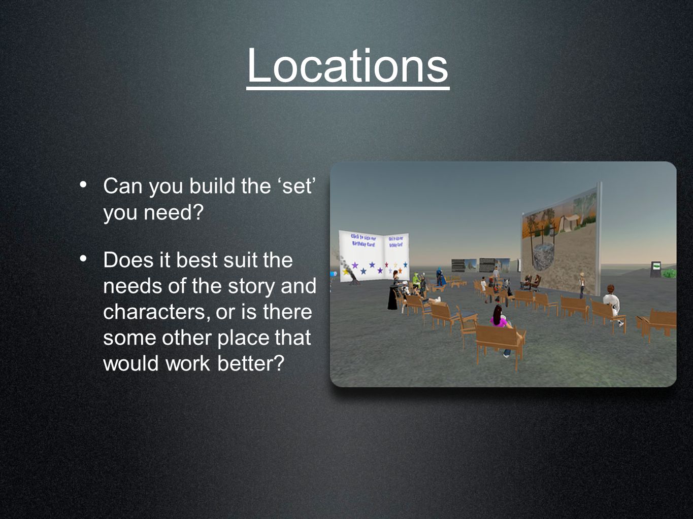 Locations Can you build the ‘set’ you need.
