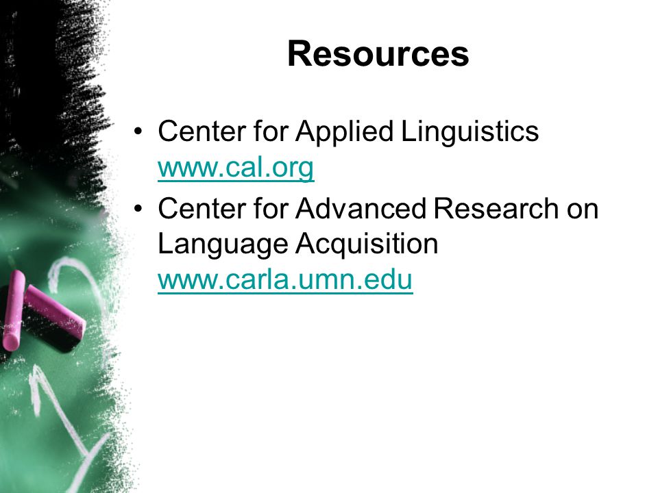 Resources Center for Applied Linguistics     Center for Advanced Research on Language Acquisition