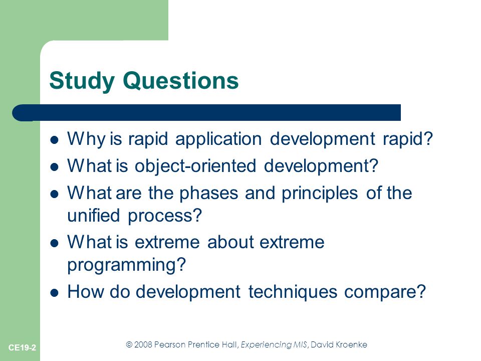 CE19-2 Study Questions Why is rapid application development rapid.