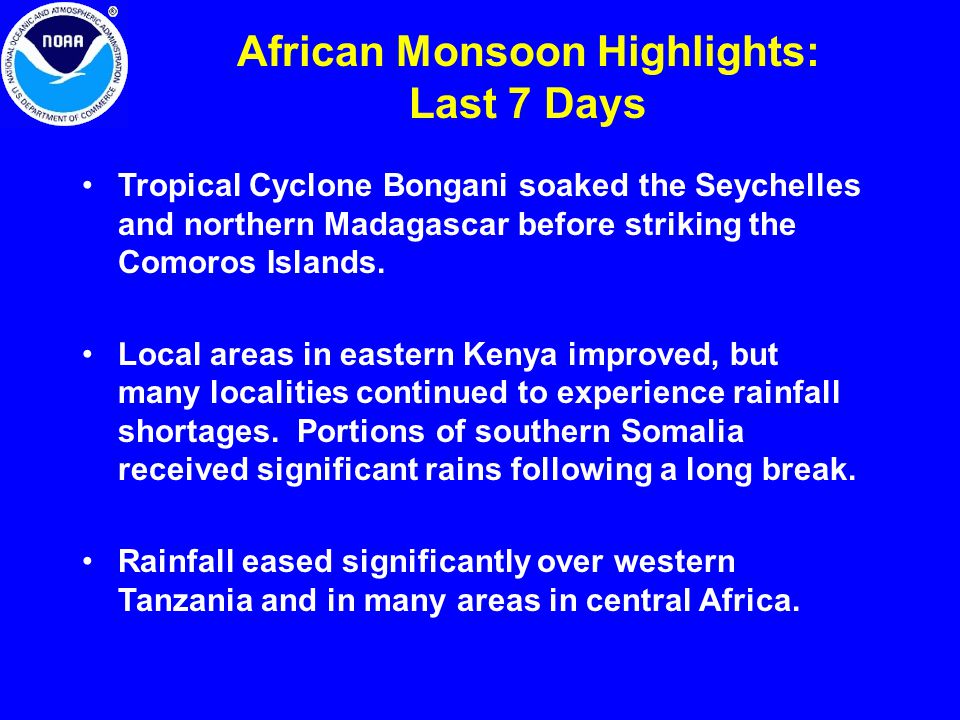 African Monsoon Highlights: Last 7 Days Tropical Cyclone Bongani soaked the Seychelles and northern Madagascar before striking the Comoros Islands.
