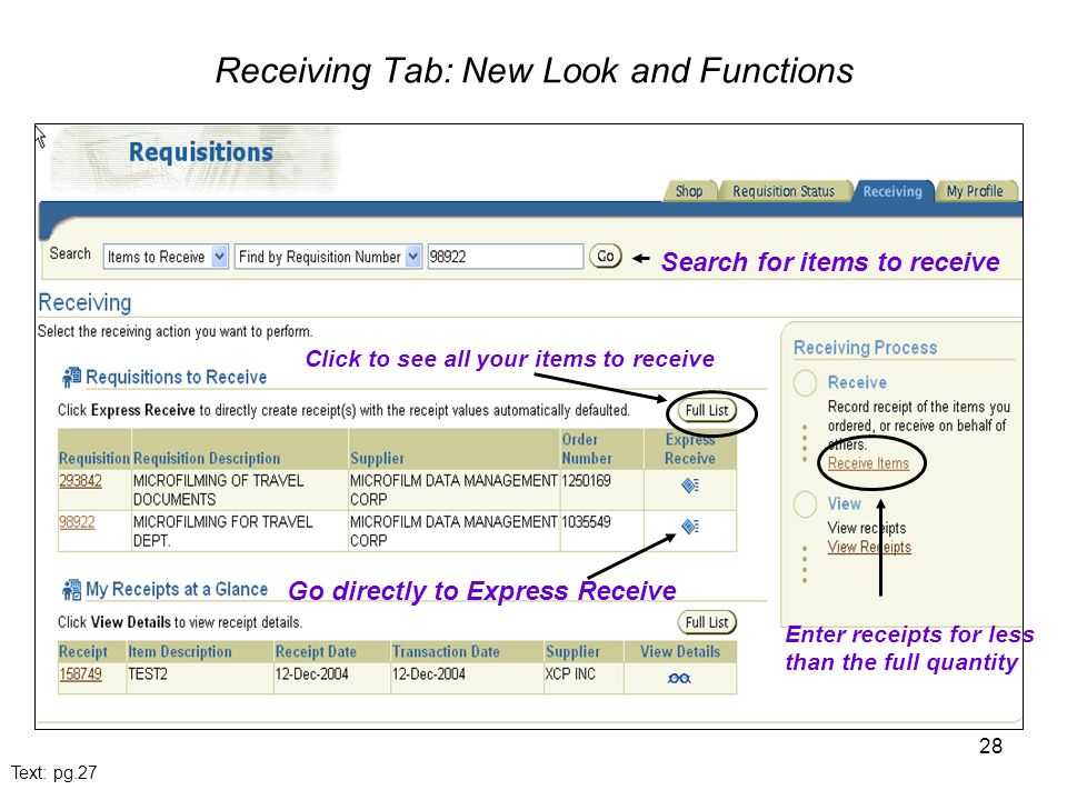 28 Receiving Tab: New Look and Functions Click to see all your items to receive Enter receipts for less than the full quantity Text: pg.27 Go directly to Express Receive Search for items to receive