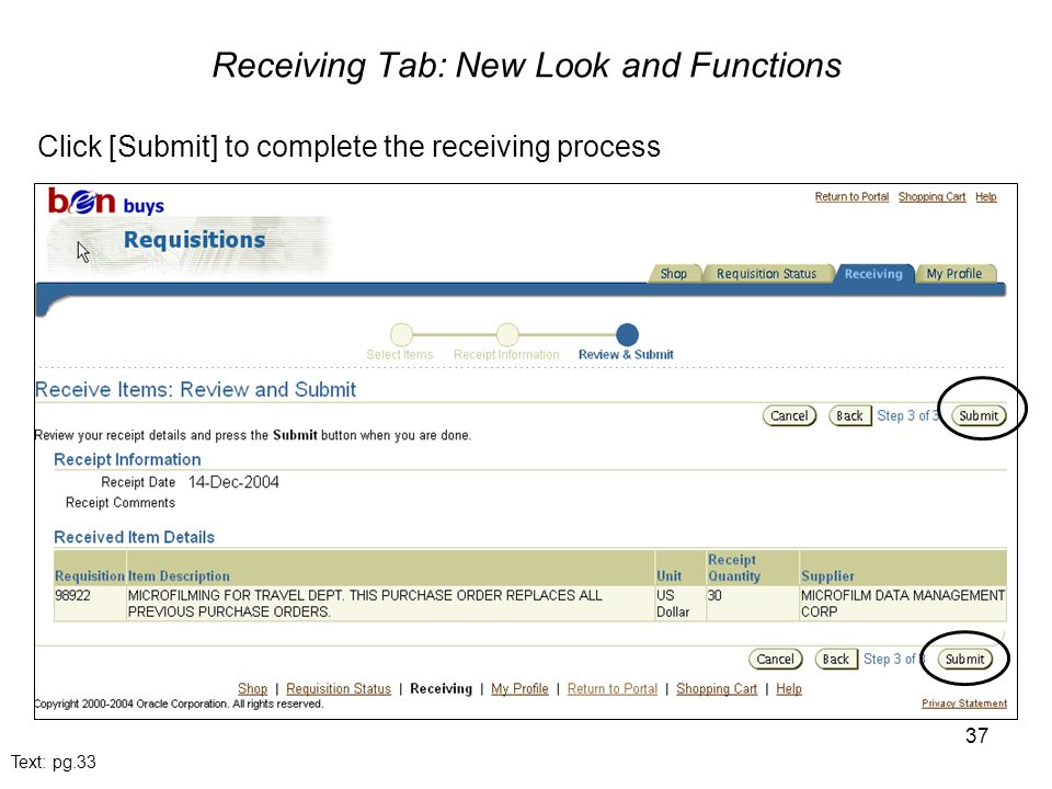 37 Receiving Tab: New Look and Functions Click [Submit] to complete the receiving process Text: pg.33