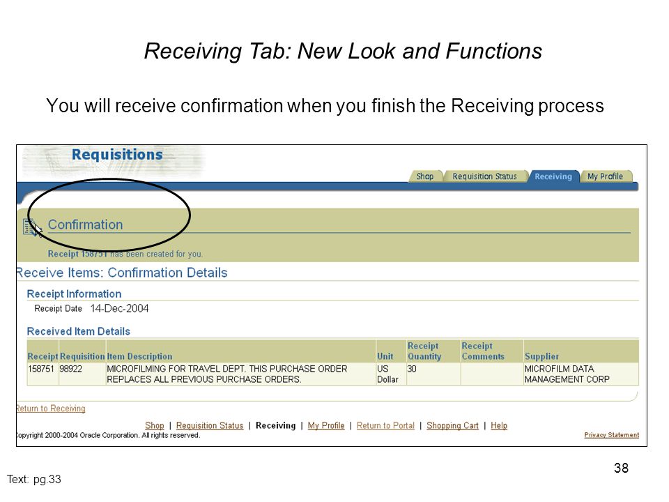 38 You will receive confirmation when you finish the Receiving process Text: pg.33 Receiving Tab: New Look and Functions