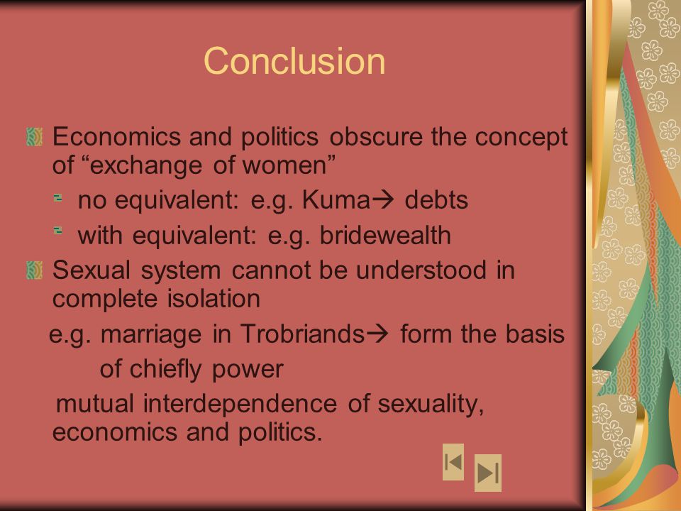 Conclusion Economics and politics obscure the concept of exchange of women no equivalent: e.g.