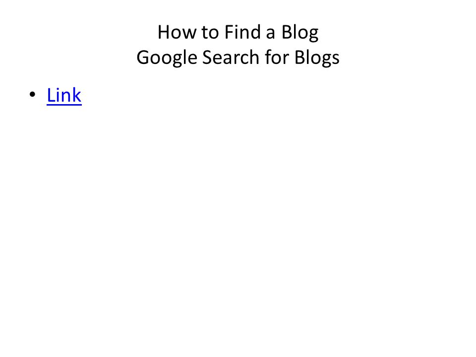 How to Find a Blog Google Search for Blogs Link