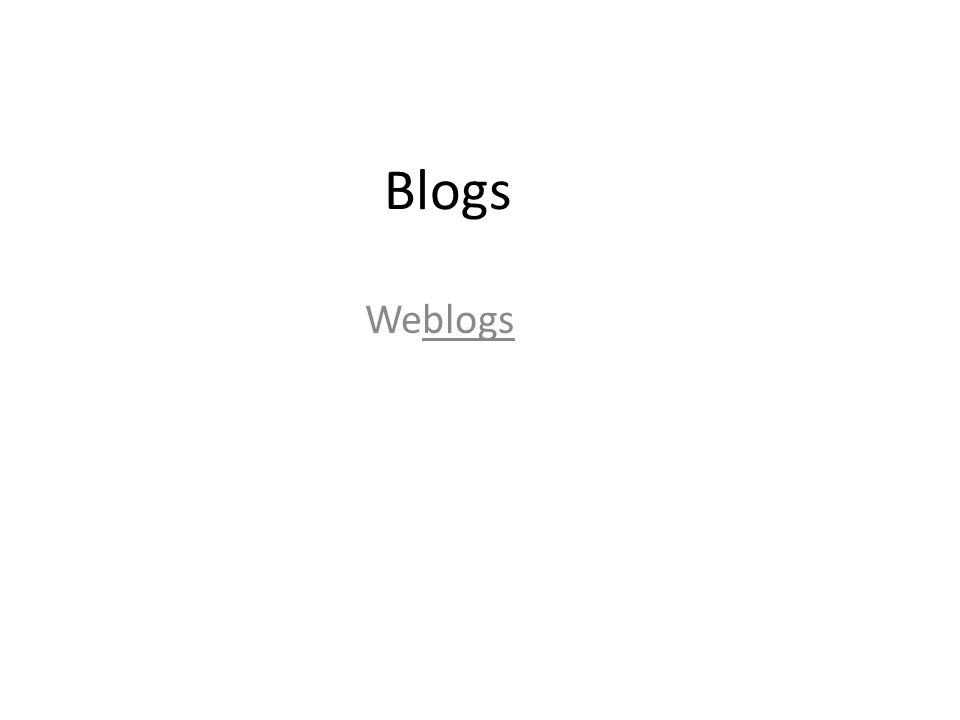 Blogs Weblogs