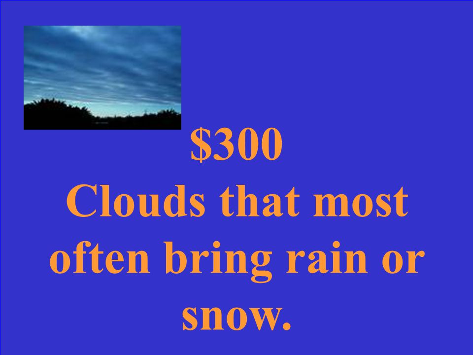 Return $200 What are cirrus clouds