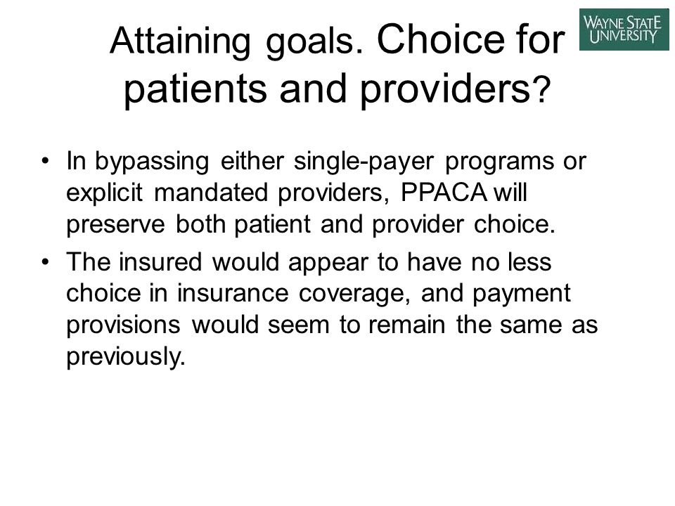 Attaining goals. Choice for patients and providers .