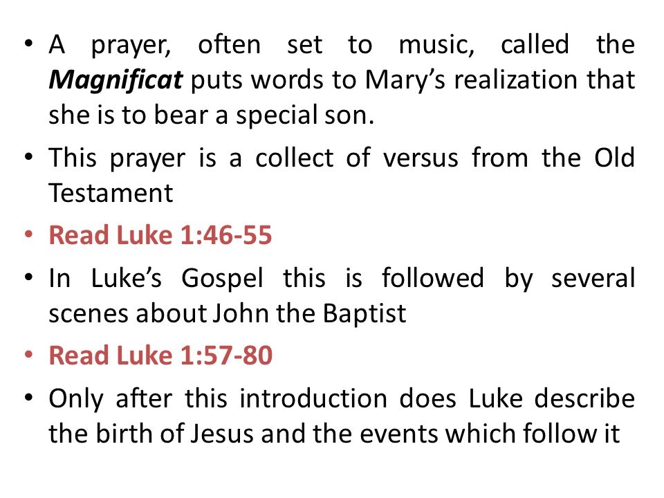 A prayer, often set to music, called the Magnificat puts words to Mary’s realization that she is to bear a special son.