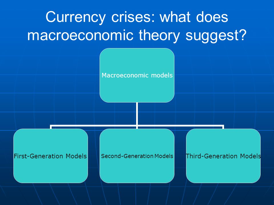 Currency crises: what does macroeconomic theory suggest.