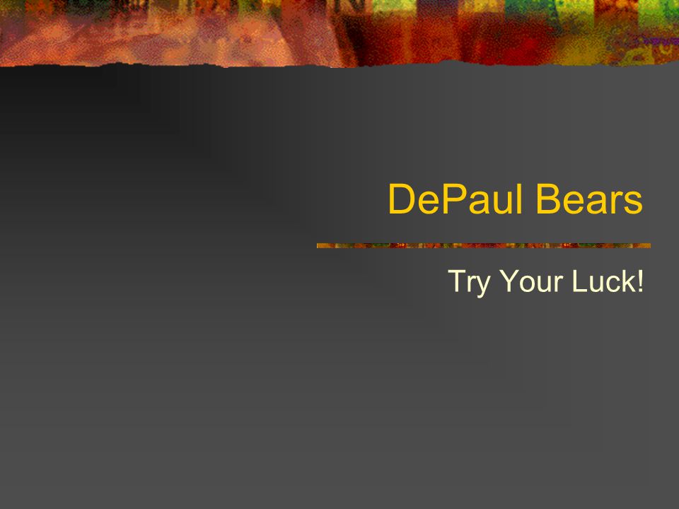 DePaul Bears Try Your Luck!