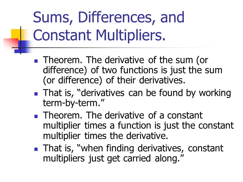 Sums, Differences, and Constant Multipliers. Theorem.