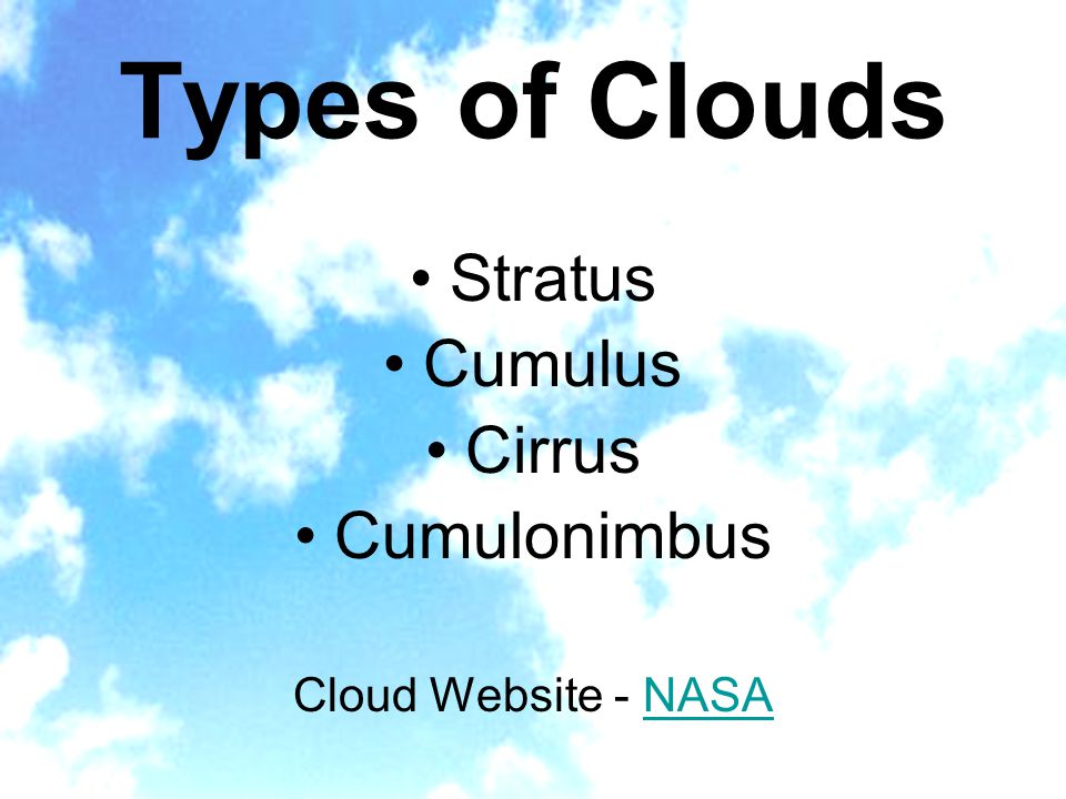Types of Clouds Stratus Cumulus Cirrus Cumulonimbus Cloud Website - NASANASA