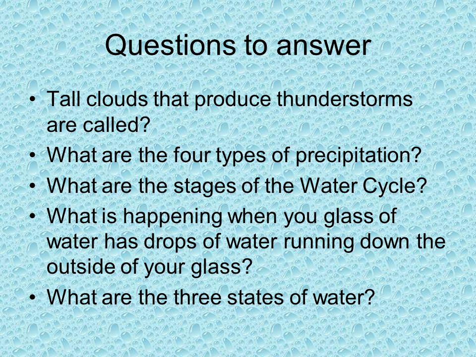 Questions to answer Tall clouds that produce thunderstorms are called.