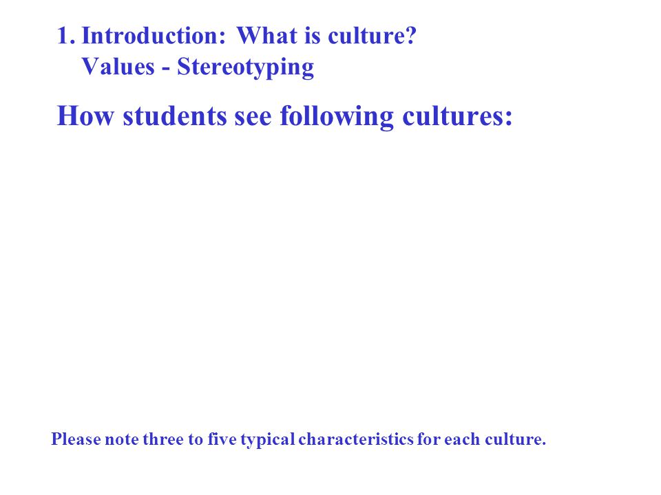 1.Introduction: What is culture.