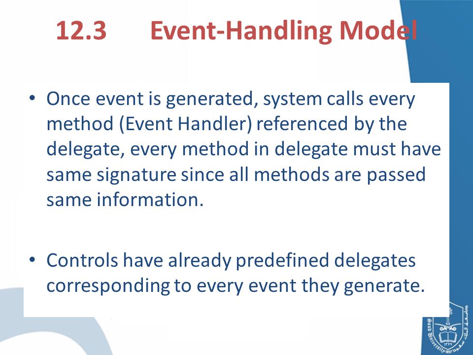 Once event is generated, system calls every method (Event Handler) referenced by the delegate, every method in delegate must have same signature since all methods are passed same information.