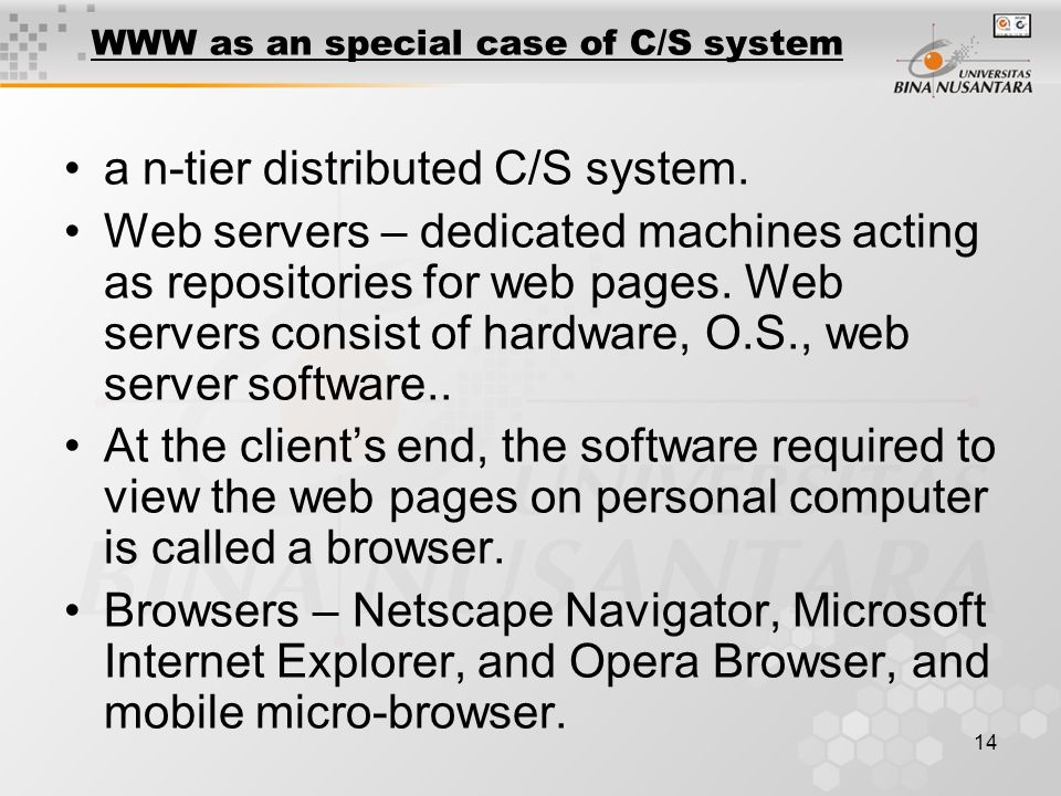 14 WWW as an special case of C/S system a n-tier distributed C/S system.